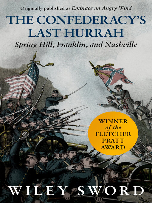 Title details for The Confederacy's Last Hurrah by Wiley Sword - Available